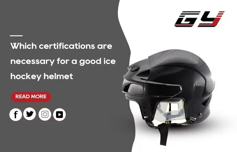 Quae certificaciones necessariae sunt ad galeam bonam glaciem hockey?